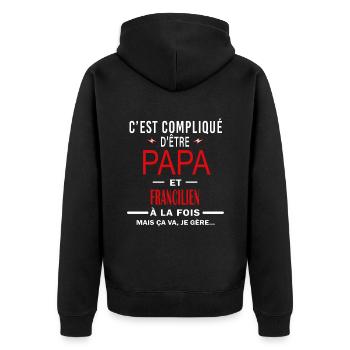 papa Et FRANCILIEN cadeau citation - Veste à capuche bio Premium Unisexe - noir - Dos - Nico (187cm)