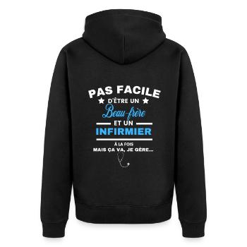pas facile d'être INFIRMIER et Beau-frère - Veste à capuche bio Premium Unisexe - noir - Dos - Nico (187cm)