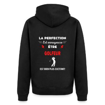 La perfection est ennuyeuse excitant! Golfeur - Veste à capuche bio Premium Unisexe - noir - Dos - Nico (187cm)