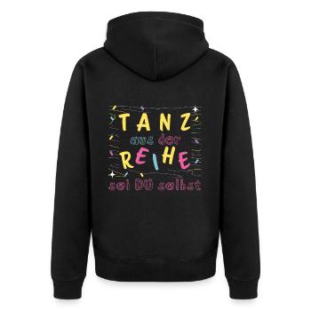 Tanz aus der Reihe - sei du selbst _ Tanzen Mut - Unisex Premium Bio Zip Hoodie - Schwarz - Hinten - Nico (187cm)