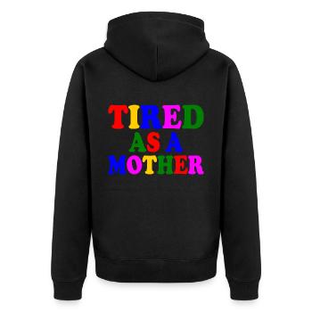 Tired as a mother - Unisex Premium Bio Zip Hoodie - Schwarz - Hinten - Nico (187cm)