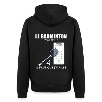 Le Badminton m'appelle Humour Homme - Veste à capuche bio Premium Unisexe - noir - Dos - Nico (187cm)