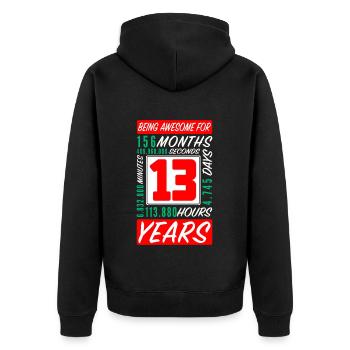 Teenager 13 Years Birthday Months Hours - Unisex Premium Organic Zip Hoodie - black - Back - Nico (187cm)