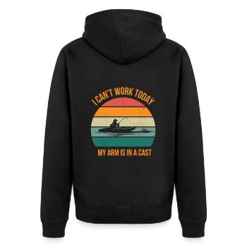 I Can't Work Today My Arm Is In A Cast Fisherman - Unisex Premium Organic Zip Hoodie - black - Back - Nico (187cm)
