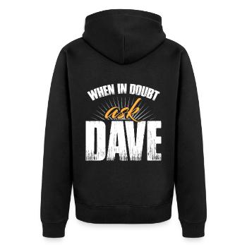 When In Doubt Ask Dave - Unisex Premium Organic Zip Hoodie - black - Back - Nico (187cm)