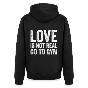 Love Is Not Real Go To Gym Fitness Motivation Gym - Unisex Premium Organic Zip Hoodie - black - Back - Nico (187cm)