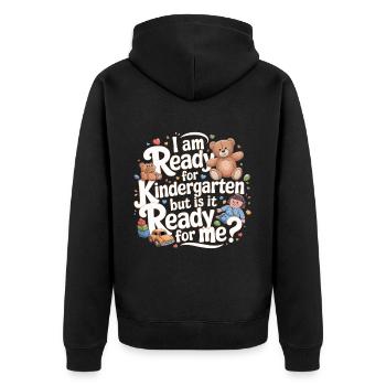 I'm Ready For Kindergarten But Is It Ready For Me5 - Unisex Premium Bio Zip Hoodie - Schwarz - Hinten - Nico (187cm)