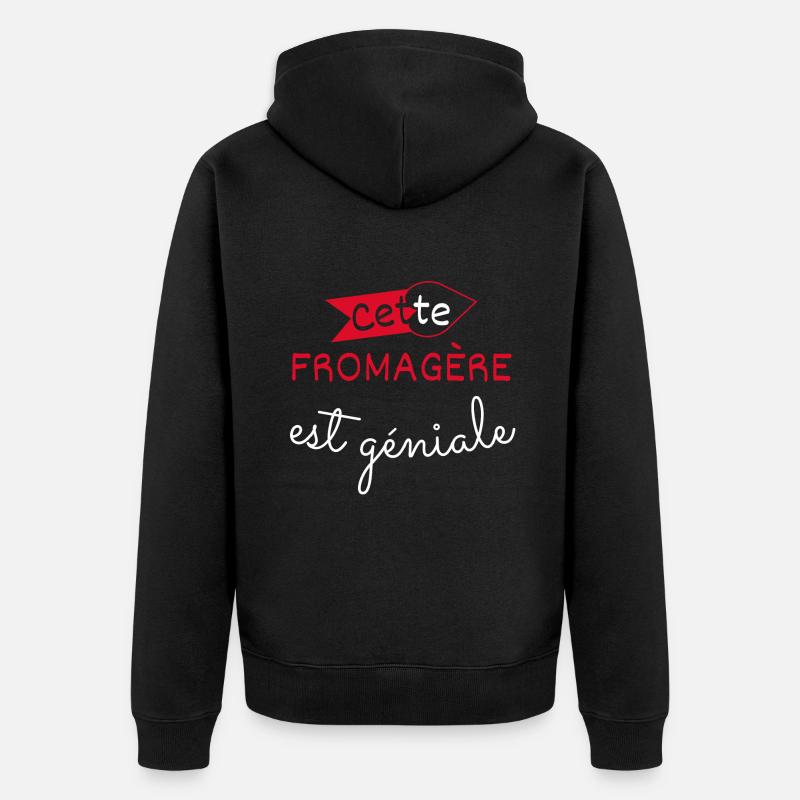 Fromagère Géniale cadeau - Veste à capuche bio Premium Unisexe - noir