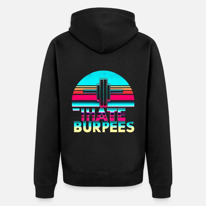 I Hate Burpees 9 - Unisex Premium Organic Zip Hoodie - black