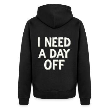 I Need A Day Off 11 - Unisex Premium Bio Zip Hoodie - Schwarz - Hinten - Nico (187cm)