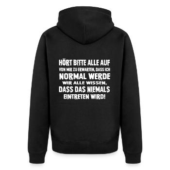 Hört Bitte Auf Von Erwarten Dass Ich Normal Werde - Unisex Premium Bio Zip Hoodie - Schwarz - Hinten - Nico (187cm)