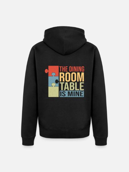 The dining table is mine - Unisex Premium Organic Zip Hoodie - black
