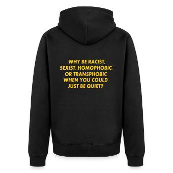 why be racist sexist homophobic or transphobic - Unisex Premium Bio Zip Hoodie - Schwarz - Hinten - Nico (187cm)