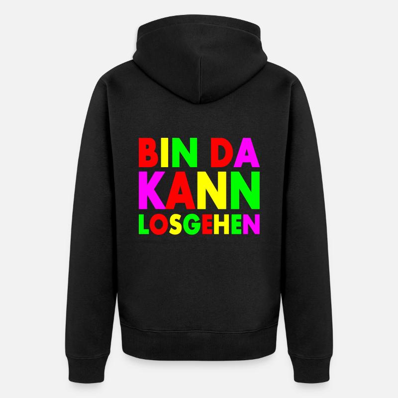 Bin da kann losgehen - Unisex Premium Bio Zip Hoodie - Schwarz