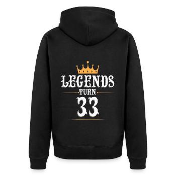 Legends turn 33 years old, 33 birthday - Unisex Premium Organic Zip Hoodie - black - Back - Nico (187cm)