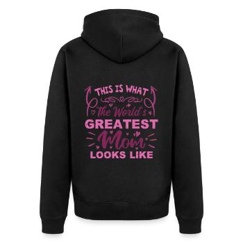 This Is What The World's Greatest Mom Looks Like - Unisex Premium Organic Zip Hoodie - black - Back - Nico (187cm)