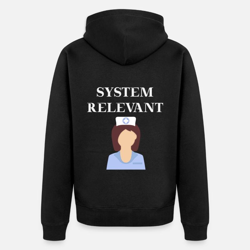 Krankenschwester Systemrelevant Geschenkidee - Unisex Premium Bio Zip Hoodie - Schwarz