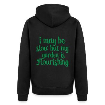I May Be Slow But My Garden Is Flourishing 3 - Unisex Premium Organic Zip Hoodie - black - Back - Nico (187cm)