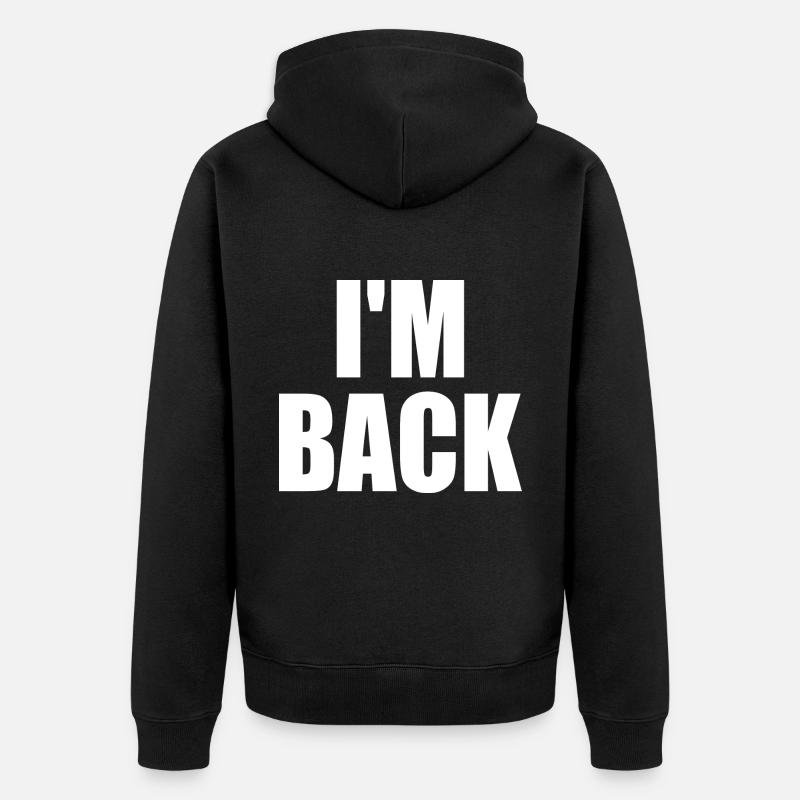 I'm back - Unisex Premium Bio Zip Hoodie - Schwarz