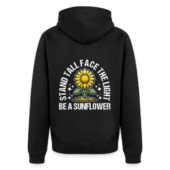 STEH AUFRECHT MIT DEM GESICHT DAS LICHT SEI EINE SONNENBLUME - Unisex Premium Bio Zip Hoodie - Schwarz - Hinten - Nico (187cm)