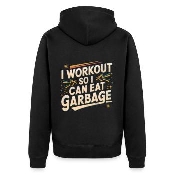 I Workout So I Can Eat Garbage 4 - Unisex Premium Bio Zip Hoodie - Schwarz - Hinten - Nico (187cm)