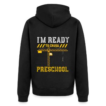 I'm Ready To Crush Preschool - Unisex Premium Organic Zip Hoodie - black - Back - Nico (187cm)