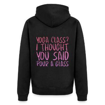 Yoga Class, I Thought You Said Pour A Glass 3 - Unisex Premium Organic Zip Hoodie - black - Back - Nico (187cm)