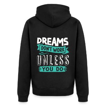 Träume erfüllen sich nur wenn du etas dafür tust - Unisex Premium Bio Zip Hoodie - Schwarz - Hinten - Nico (187cm)