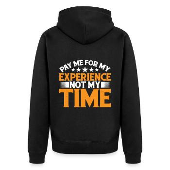 Pay Me For My Experience, Not My Time 3 - Unisex Premium Bio Zip Hoodie - Schwarz - Hinten - Nico (187cm)