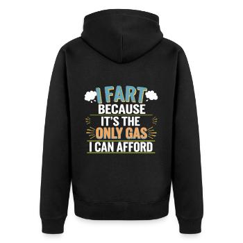I Fart Because It's The Only Gas I Can Afford 8 - Unisex Premium Bio Zip Hoodie - Schwarz - Hinten - Nico (187cm)