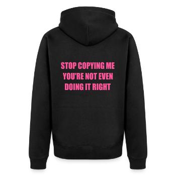 stop copying me you're not even doing it right - Veste à capuche bio Premium Unisexe - noir - Dos - Nico (187cm)