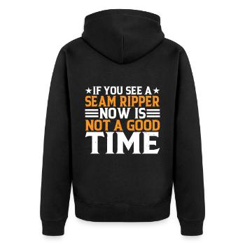 If You See A Seam Ripper, Now Is Not A Good Time 6 - Unisex Premium Organic Zip Hoodie - black - Back - Nico (187cm)