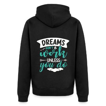 Träume erfüllen sich nur wenn du etas dafür tust - Unisex Premium Bio Zip Hoodie - Schwarz - Hinten - Nico (187cm)