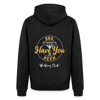 Bro, Have You Been Working Out? - Unisex Premium Bio Zip Hoodie - Schwarz - Hinten - Nico (187cm)