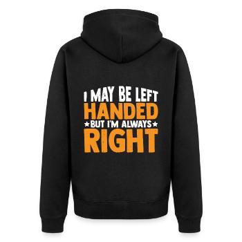 I May Be Left Handed But I'm Always Right 3 - Unisex Premium Organic Zip Hoodie - black - Back - Nico (187cm)