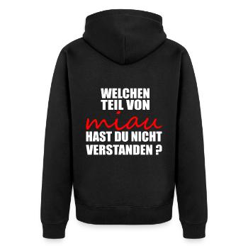 Welchen teil von miau hast du nicht verstanden - Unisex Premium Bio Zip Hoodie - Schwarz - Hinten - Nico (187cm)