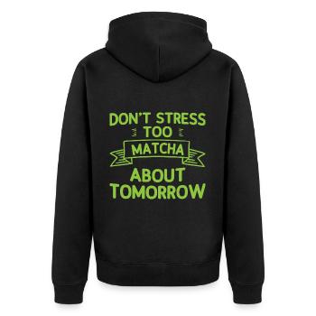 Don't Stress Too Matcha About Tomorrow 2 - Unisex Premium Bio Zip Hoodie - Schwarz - Hinten - Nico (187cm)