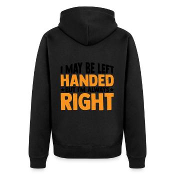 I May Be Left Handed But I'm Always Right 3 - Unisex Premium Organic Zip Hoodie - black - Back - Nico (187cm)