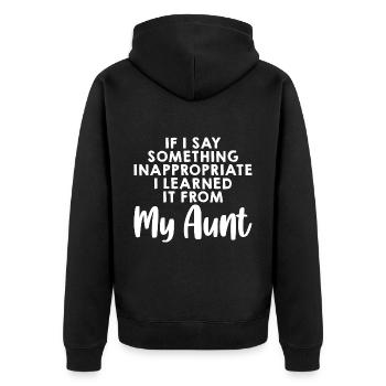 If I Say Inappropriate, I Learned It From My Aunt1 - Unisex Premium Bio Zip Hoodie - Schwarz - Hinten - Nico (187cm)
