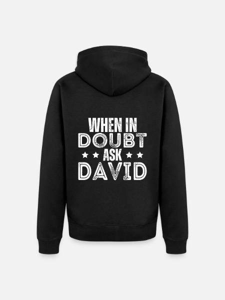 When In Doubt Ask David - Unisex Premium Organic Zip Hoodie - black