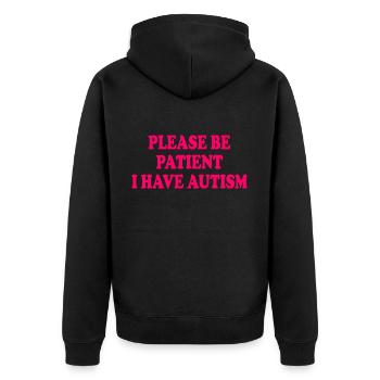please be patient i have autism - Unisex Premium Organic Zip Hoodie - black - Back - Nico (187cm)
