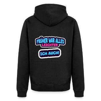 Früher war alles leichter, ich auch - Lustig - Unisex Premium Bio Zip Hoodie - Schwarz - Hinten - Nico (187cm)