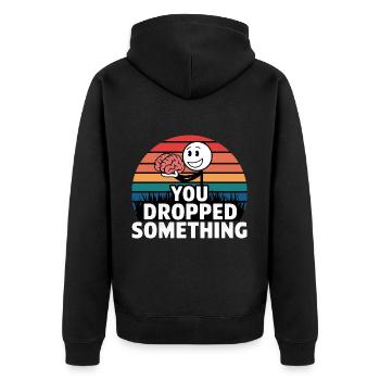 You Dropped Something 5 - Unisex Premium Bio Zip Hoodie - Schwarz - Hinten - Nico (187cm)