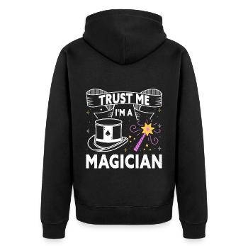 Trust Me I'm A Magician Funny Wizzard Magic Show - Unisex Premium Organic Zip Hoodie - black - Back - Nico (187cm)
