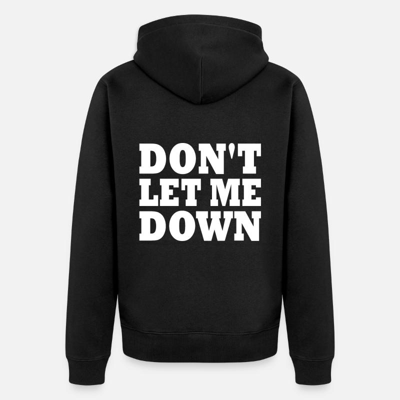 Don't let me down - Veste à capuche bio Premium Unisexe - noir