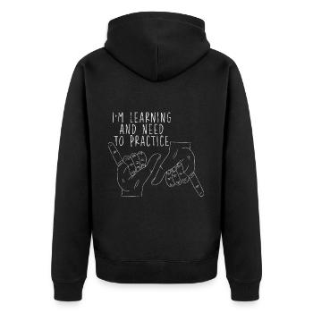 I'm Learning And Need To Practice 3 - Unisex Premium Bio Zip Hoodie - Schwarz - Hinten - Nico (187cm)
