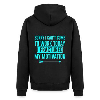 I Can't Come To Work, I Fractured My Motivation 4 - Unisex Premium Organic Zip Hoodie - black - Back - Nico (187cm)
