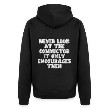 Never Look At The Conductor It Encourages Them 3 - Unisex Premium Bio Zip Hoodie - Schwarz - Hinten - Nico (187cm)