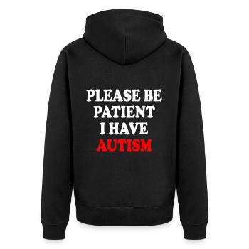 please be patient i have autism - Unisex Premium Organic Zip Hoodie - black - Back - Nico (187cm)