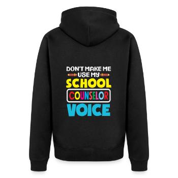Lass Mich Nicht Meine Schulberater Stimme Nutzen - Unisex Premium Bio Zip Hoodie - Schwarz - Hinten - Nico (187cm)